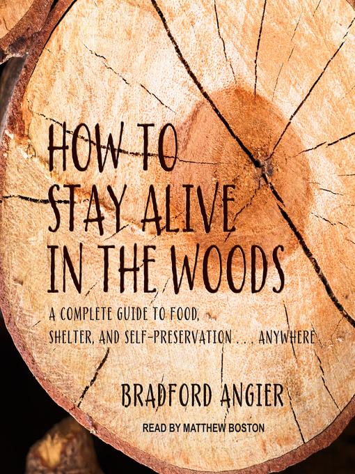 Title details for How to Stay Alive in the Woods by Bradford Angier - Wait list